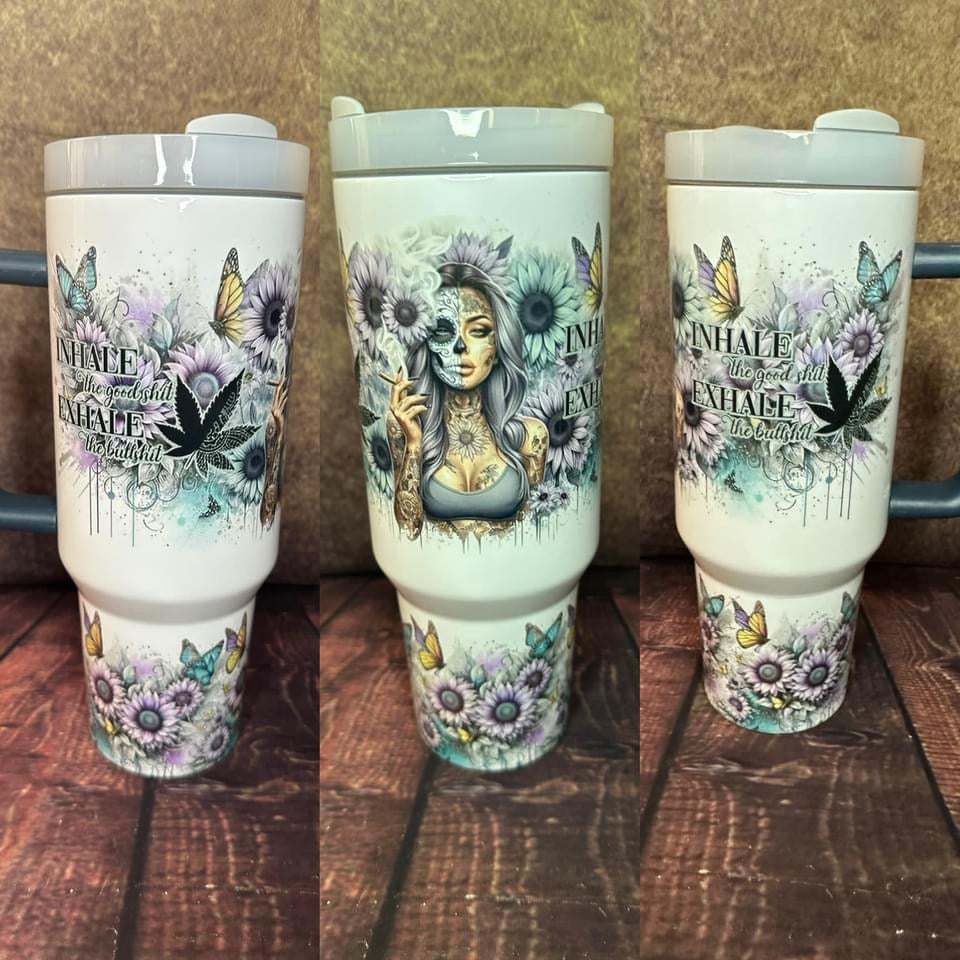 Inhale Good Sh*t Tumbler