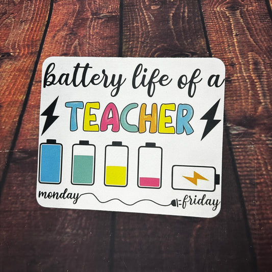 Teacher Battery Life Mouse Pad